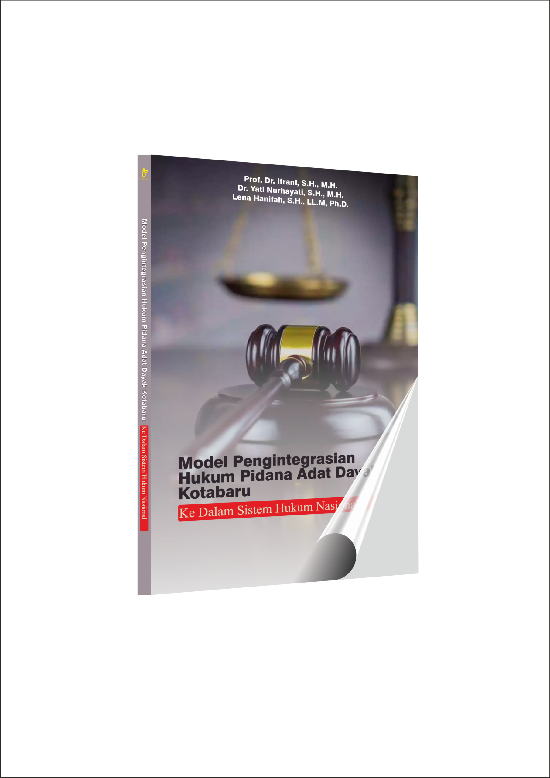 MODEL PENGINTEGRASIAN HUKUM PIDANA ADAT DAYAK KOTABARU KE DALAM SISTEM HUKUM NASIONAL